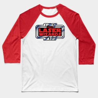 Space Nazis versus Laser Wizards (OG) Baseball T-Shirt